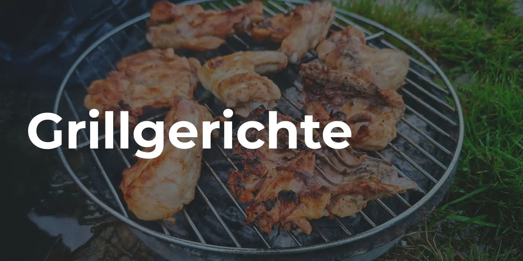 Grillgerichte