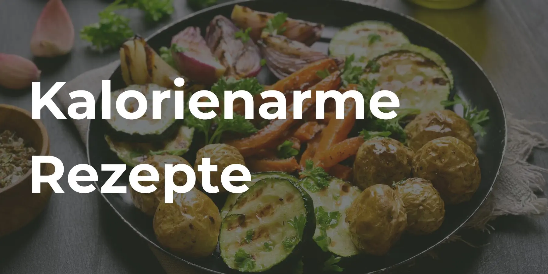 Kalorienarme Rezepte
