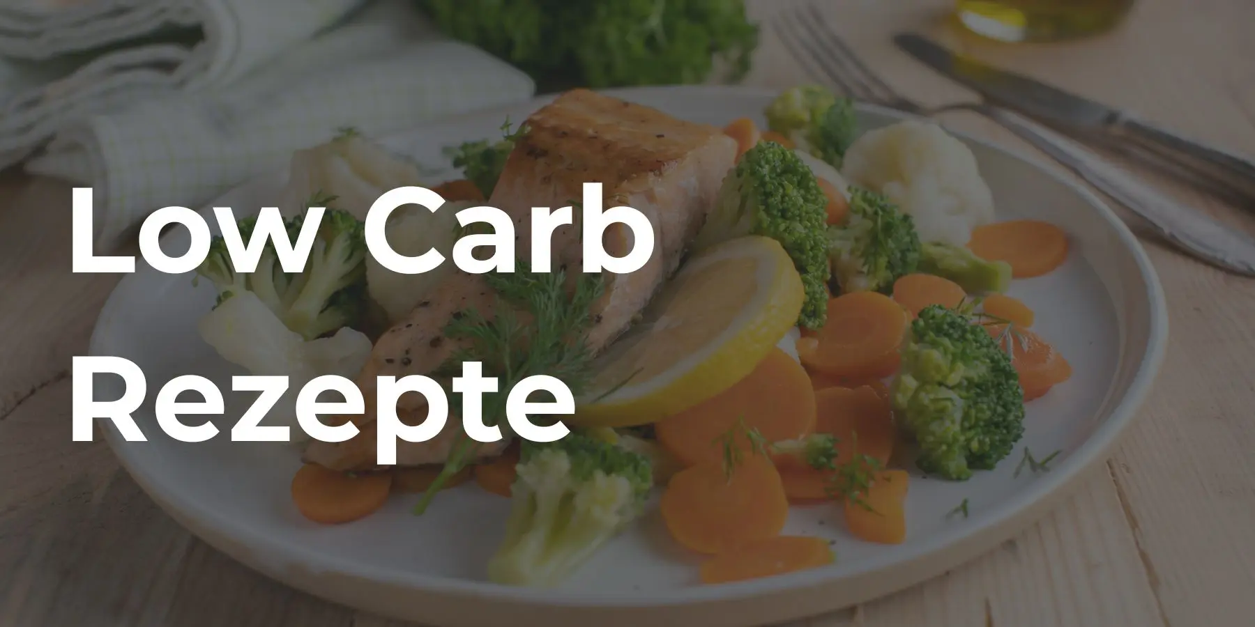 Low Carb Rezepte